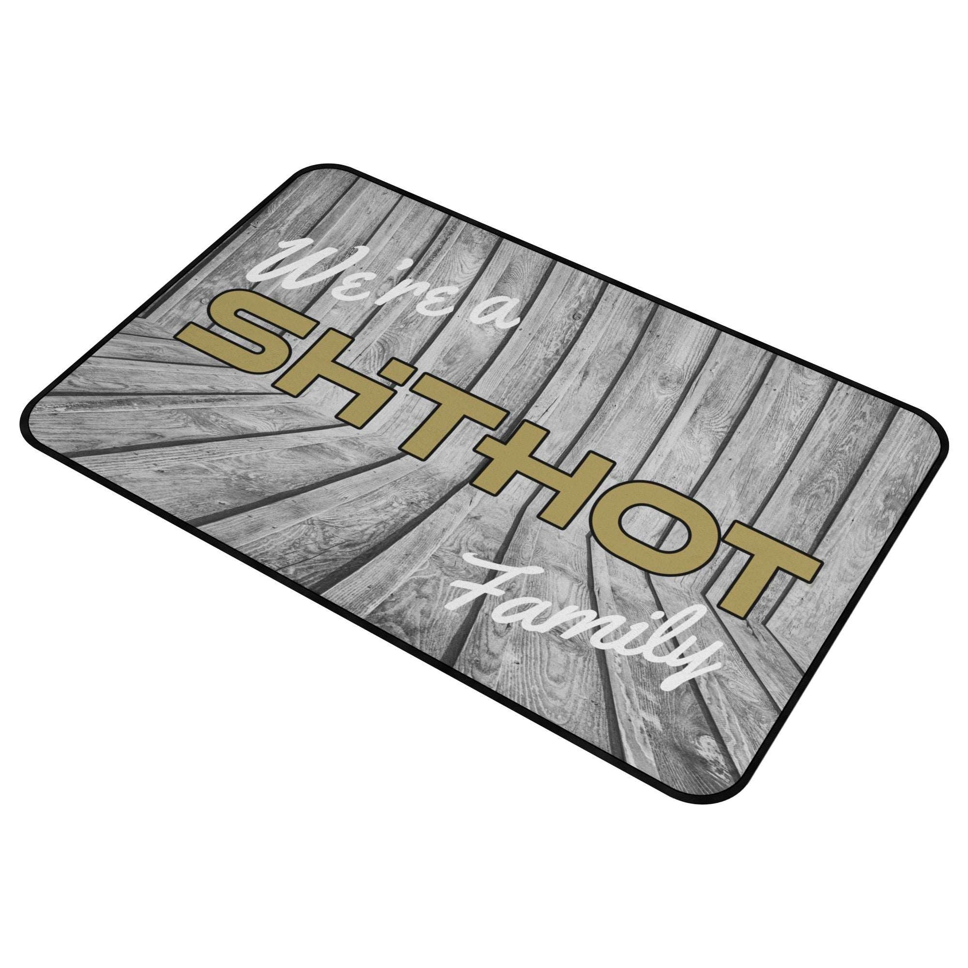 ShitHot Doormat Plank - We're A ShitHot Family