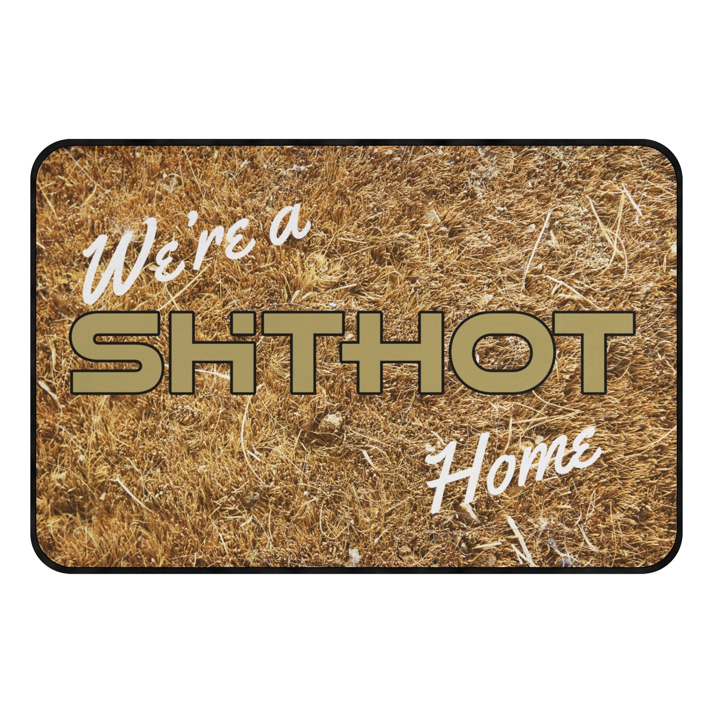 ShitHot Doormat Coir - We're A ShitHot Home