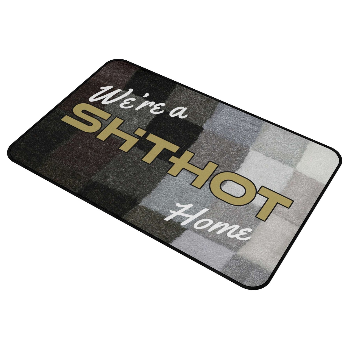 ShitHot Doormat Black & White - We're A ShitHot Home