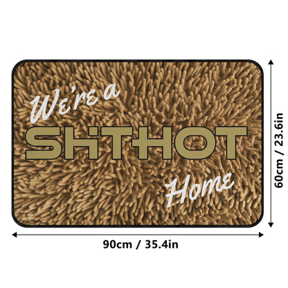ShitHot Doormat Shagpile - We're A ShitHot Home