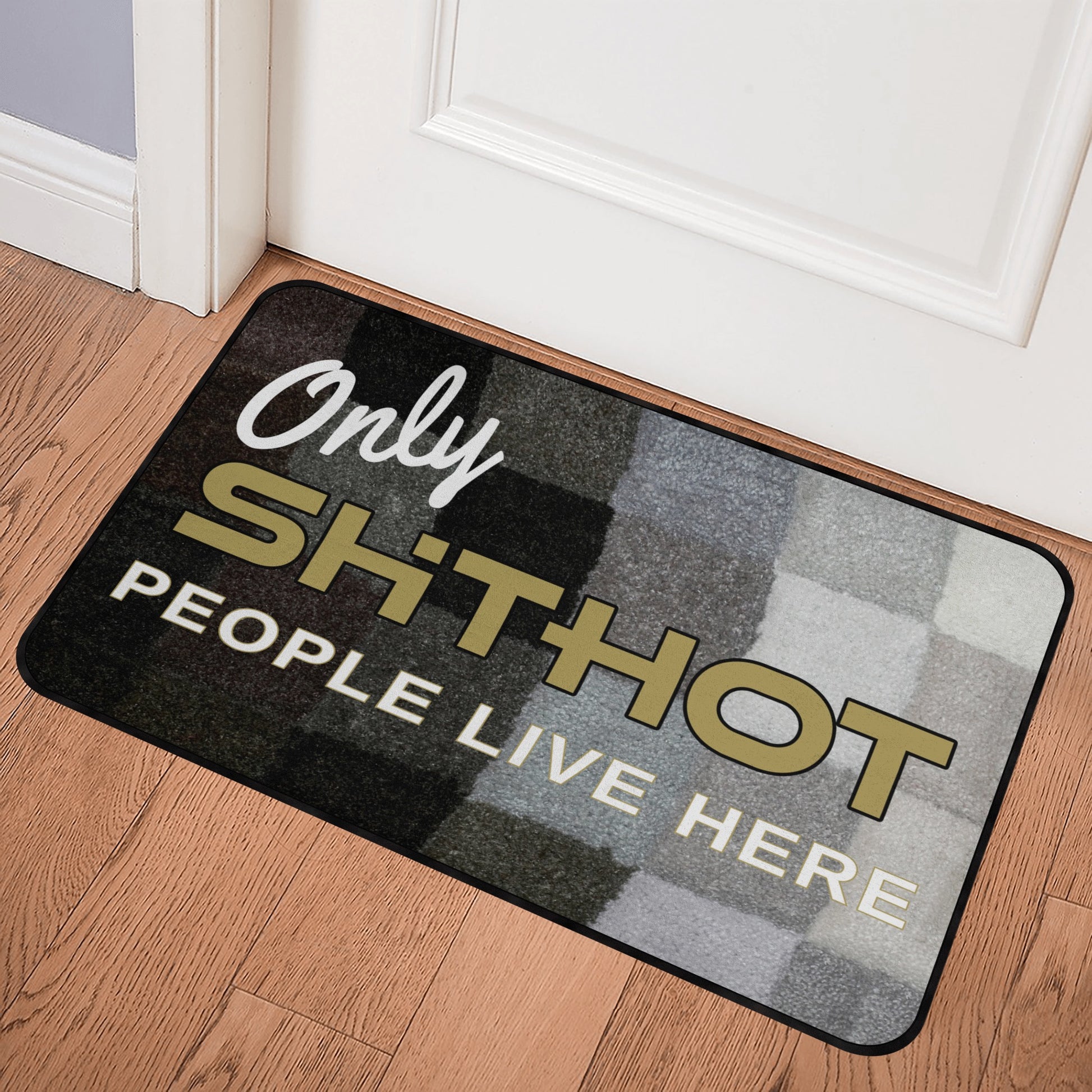 ShitHot Doormat Black & White - Only ShitHot People Live Here