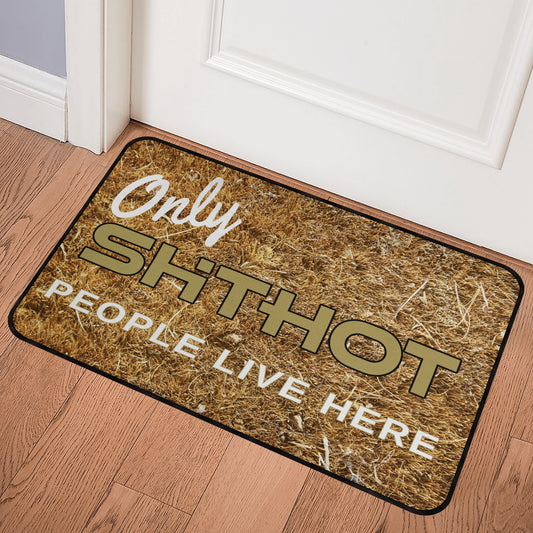 ShitHot Doormat Coir - Only ShitHot People Live Here