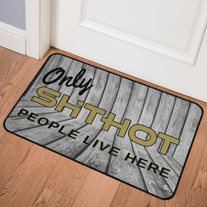 ShitHot Doormat  Plank - Only ShitHot People Live Here