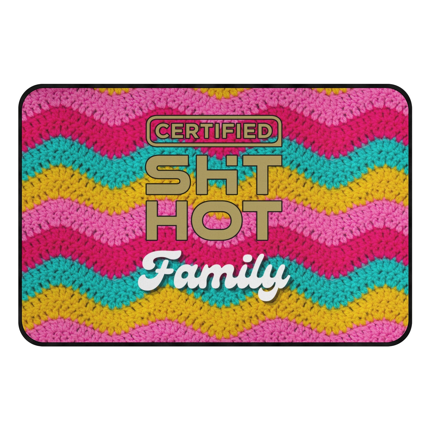 Certified ShitHot Doormat Crochet - Certified ShitHot Family