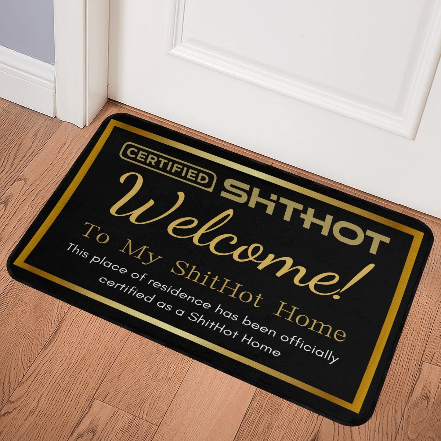Certified ShitHot Doormat - My Home
