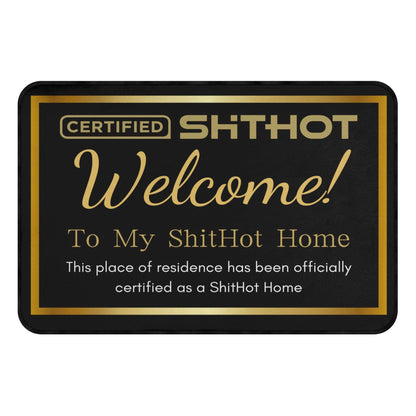 Certified ShitHot Doormat - My Home