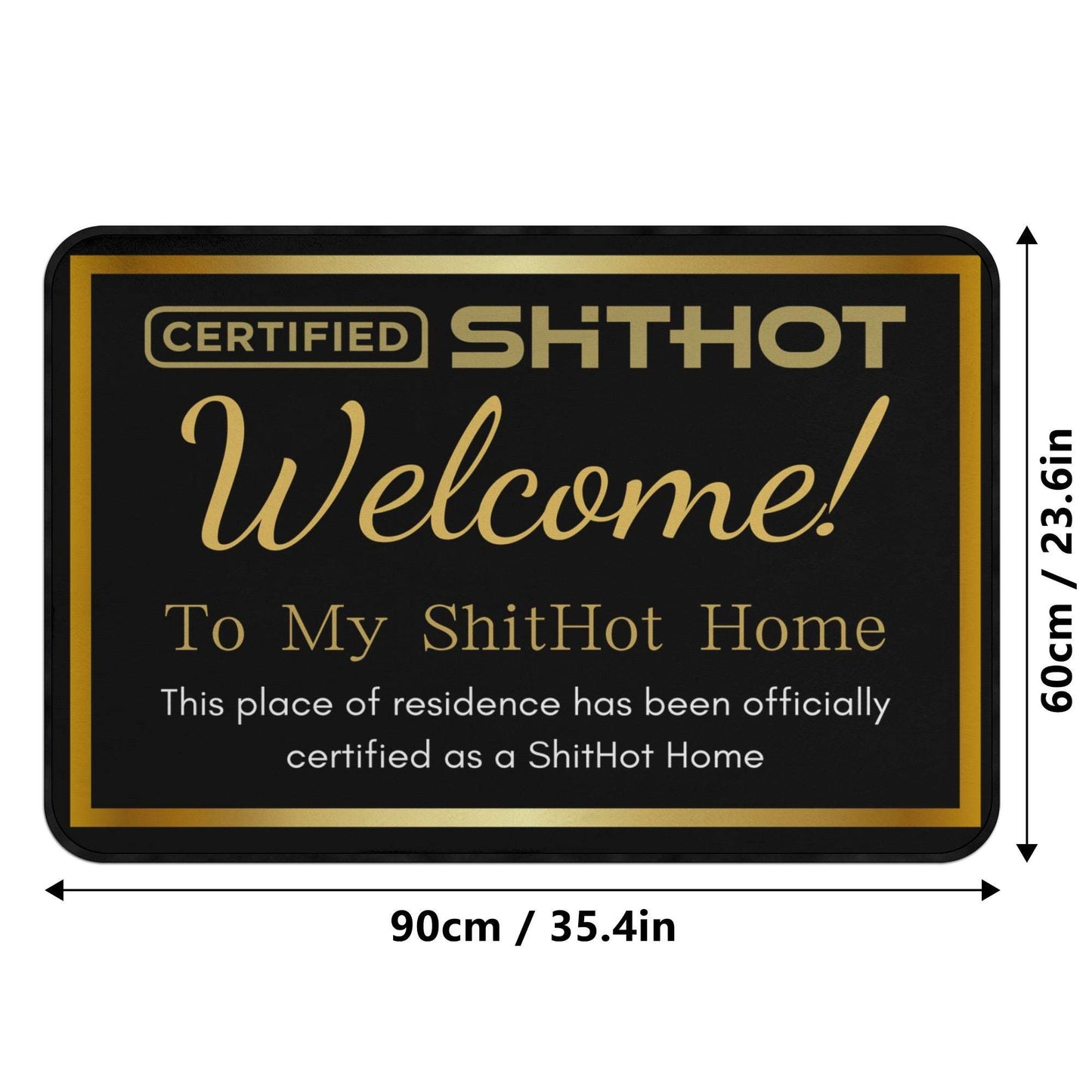 Certified ShitHot Doormat - My Home