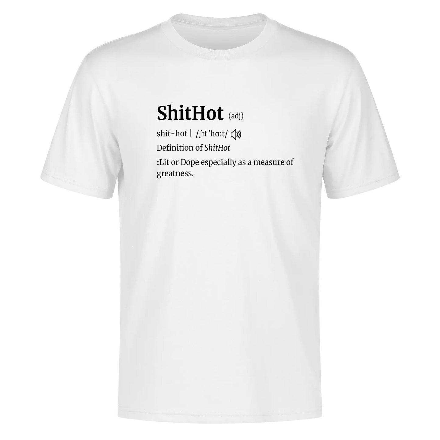 ShitHot T-Shirt - "The Definition Lit Or Dope"