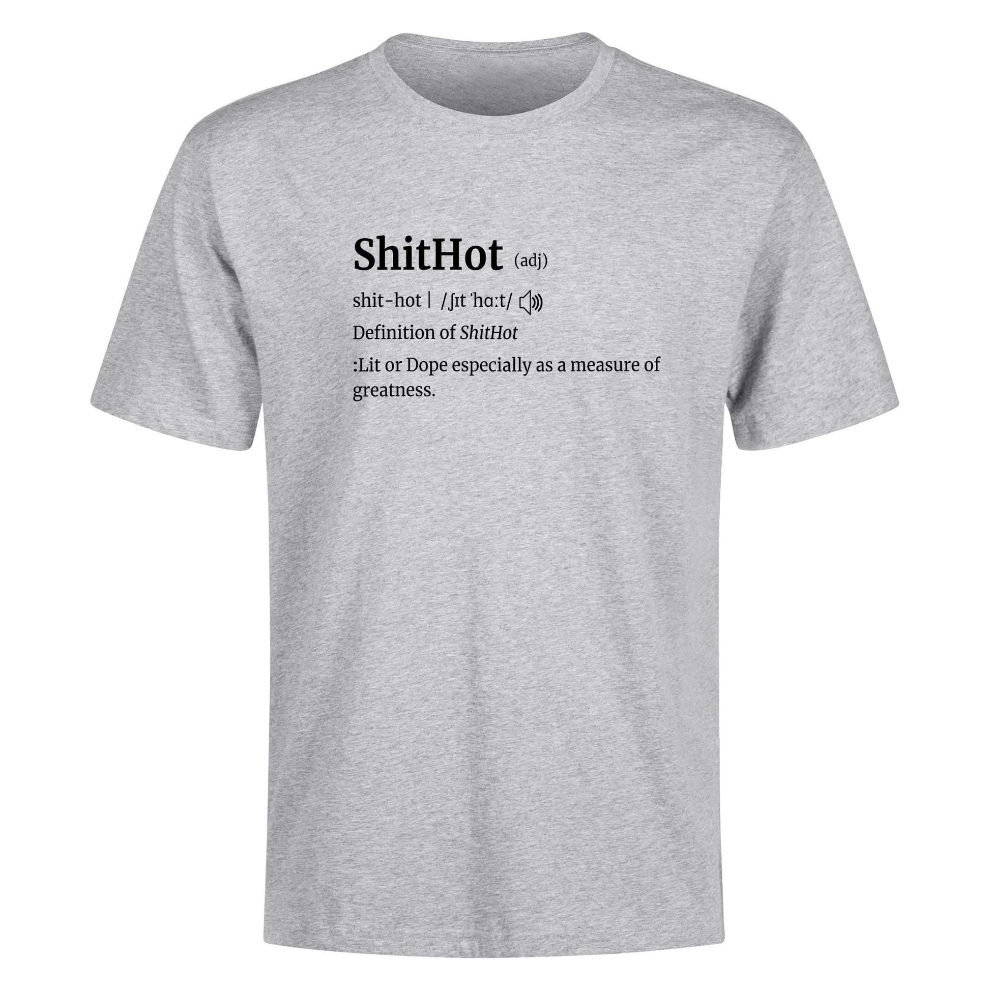 ShitHot T-Shirt - "The Definition Lit Or Dope"