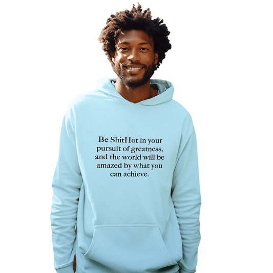 The Inspirational Hoodie Pursuit Of Greatness | ShitHot