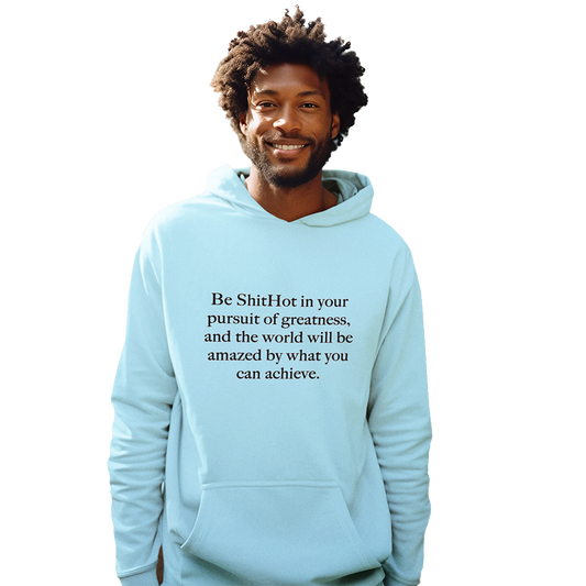 ShitHot Men's Inspirational Hoodie Pursuit Of Greatness