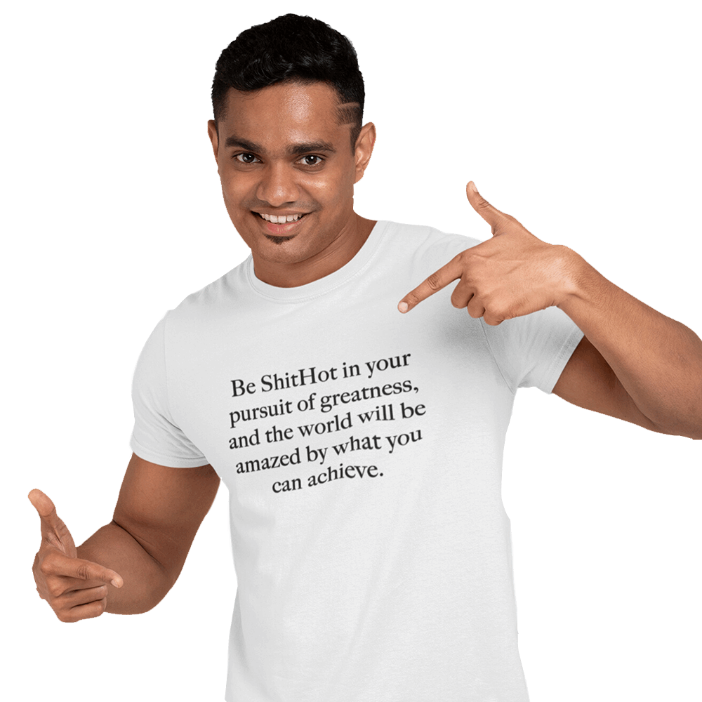 ShitHot Men's Inspirational T-Shirt Pursuit Of Greatness